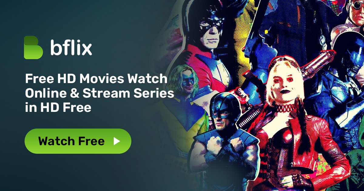 BFlix - Free HD Movies Streaming - Watch HD Movies Free Online